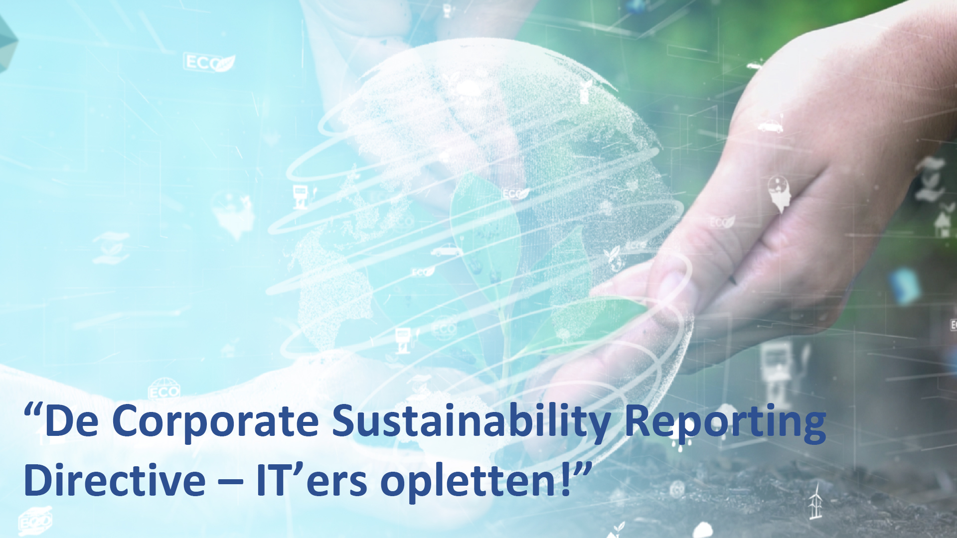 Corporate Sustainability (Duurzaamheid) Reporting Directive